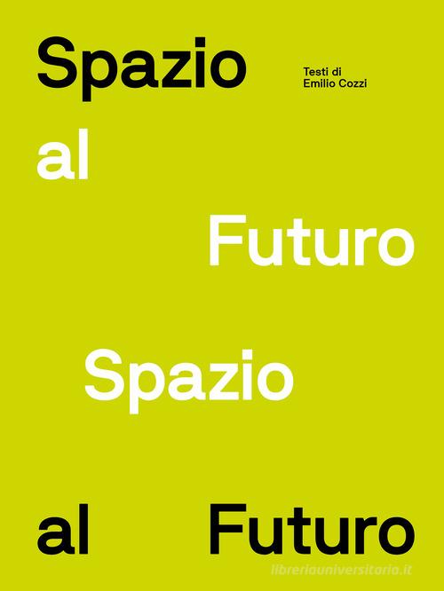 Spazio al futuro di Emilio Cozzi edito da BFC Books