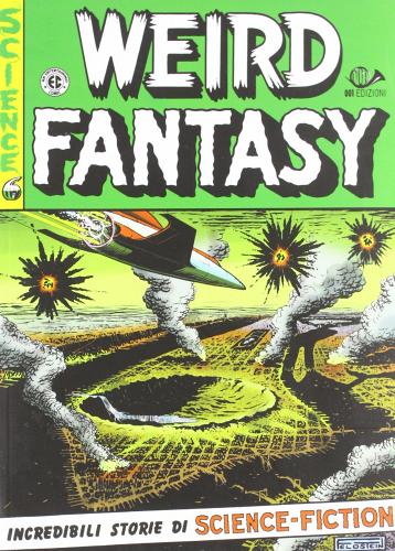 Weird fantasy. Incredibili storie di science-fiction vol.3 edito da 001 Edizioni