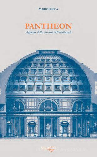 Pantheon. Agenda della laicità interculturale di Mario Ricca edito da Torri del Vento Edizioni di Terra di Vento