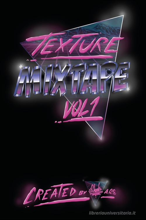 Texture mixtape vol.1 di Ilclod edito da MalEdizioni