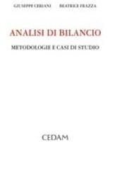 Analisi di bilancio. Metodologie e casi di studio di Giuseppe Ceriani, Beatrice Frazza edito da CEDAM