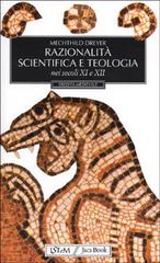 Razionalità scientifica e teologia nei secoli XI e XII di Mechthild Dreyer edito da Jaca Book