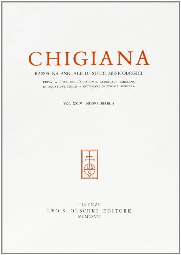 Chigiana. Rassegna annuale di studi musicologici vol.24 edito da Olschki