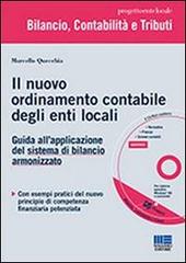 Il nuovo ordinamento contabile degli enti locali. Con CD-ROM di Marcello Quecchia edito da Maggioli Editore
