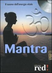 Mantra. Il suono dell'energia vitale. Audiolibro. CD Audio edito da Red Edizioni