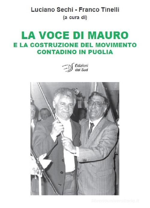 La voce di Mauro e la costruzione del movimento contadino in Puglia edito da Edizioni Dal Sud
