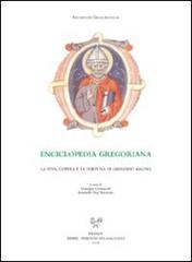 Enciclopedia gregoriana. La vita, l'opera e la fortuna di Gregorio Magno edito da Sismel