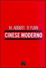 Cinese moderno. Con 4 CD Audio di Magda Abbiati, Yuan Ren edito da Libreria Editrice Cafoscarina
