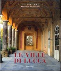 Le ville di Lucca edito da Idea Books