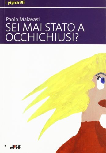 Sei mai stato a Occhichiusi? di Paola Malavasi edito da Edizioni D'If