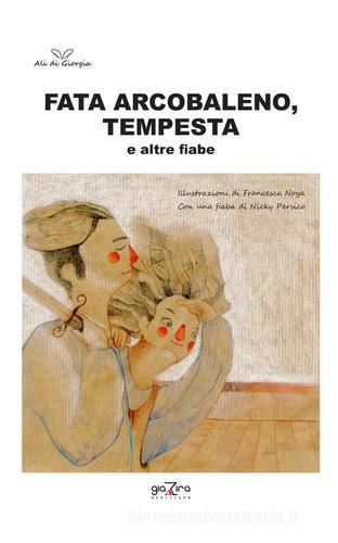 Fata Arcobaleno-Tempesta e altre fiabe edito da Giazira Scritture
