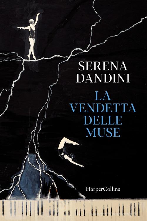 La vendetta delle muse di Serena Dandini edito da HarperCollins Italia