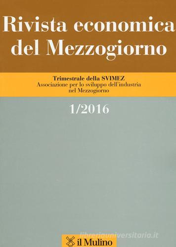 Rivista economica del Mezzogiorno (2016) vol.1 edito da Il Mulino