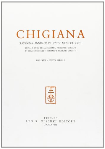 Chigiana. Rassegna annuale di studi musicologici vol.25 edito da Olschki