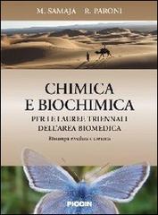 Chimica e biochimica. Per le lauree triennali dell'area biomedica di Michele Samaja, Rita Paroni edito da Piccin-Nuova Libraria