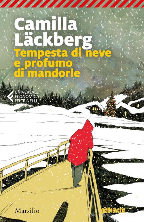 Tempesta di neve e profumo di mandorle di Camilla Läckberg edito da Marsilio