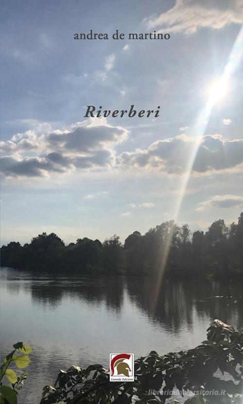 Riverberi di Andrea De Martino edito da Leonida
