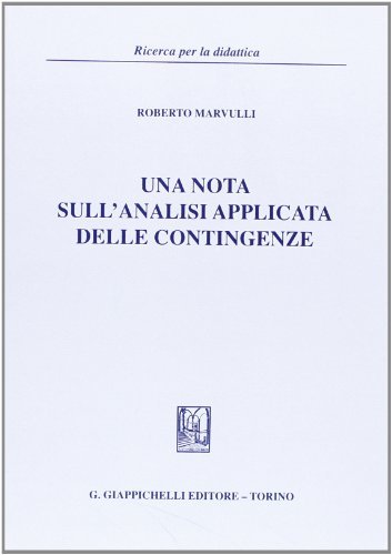 Una nota sull'analisi applicata delle contingenze. Ricerca per la didattica di Roberto Marvulli edito da Giappichelli