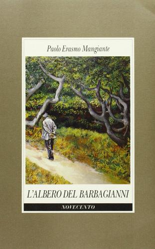 L' albero del barbagianni di Paolo Erasmo Mangiante edito da Novecento