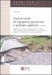 Esercizi risolti di ingegneria geotecnica e geologia applicata vol.1 di Giulio Riga edito da EPC