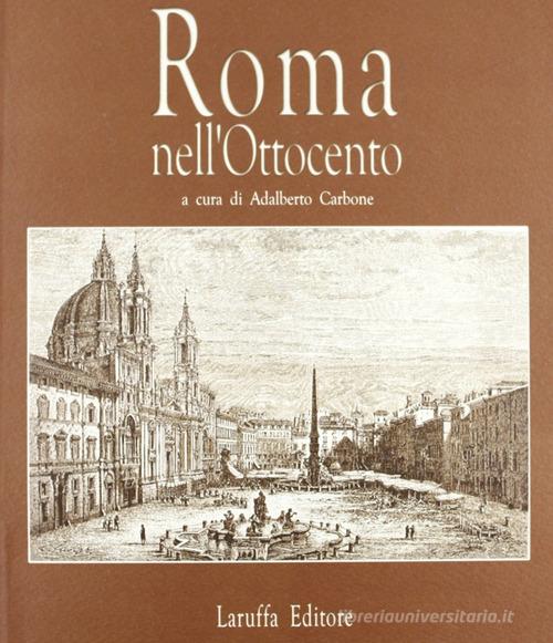 Roma nell'Ottocento edito da Laruffa