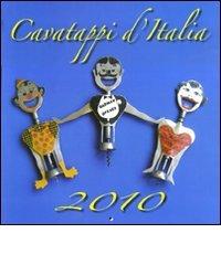 Cavatappi d'Italia. Calendario 2010 edito da Ananke