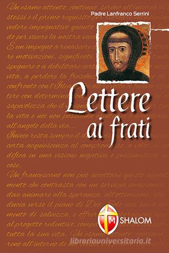 Lettere ai frati di Lanfranco Serrini edito da Editrice Shalom