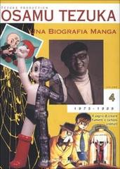 Una biografia manga. Il sogno di creare fumetti e cartoni animati vol.4 di Osamu Tezuka edito da Coconino Press