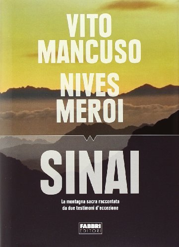 Sinai di Vito Mancuso, Nives Meroi edito da Fabbri
