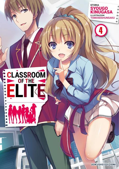 Classroom of the Elite. Ediz. italiana vol.4 di Syougo Kinugasa edito da Dokusho Edizioni