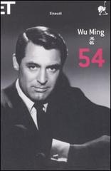 54 di Wu Ming edito da Einaudi