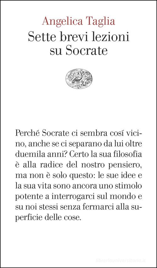 Sette brevi lezioni su Socrate di Angelica Taglia edito da Einaudi
