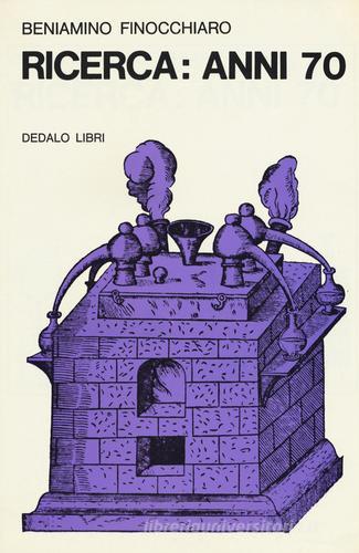Ricerca: anni '70 di Beniamino Finocchiaro edito da edizioni Dedalo
