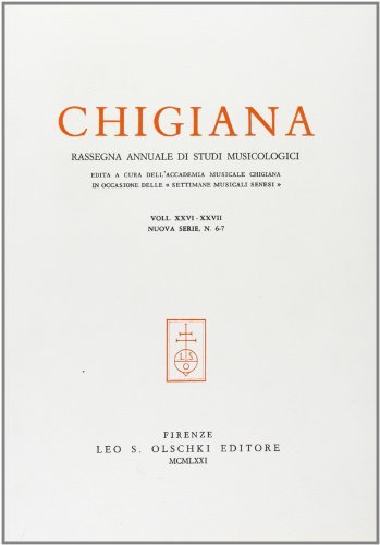 Chigiana. Rassegna annuale di studi musicologici (26-27) edito da Olschki