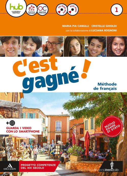 C'est gagné! Per la Scuola media. Con CD Audio formato MP3. Con e-book. Con espansione online. Con 3 libri: Pour tous-Grammaire pour tous-Ottavino verbi. Con DVD-ROM vol. 1 di Cristelle Ghioldi, Maria Pia Canulli, Luciana Rognoni edito da Minerva Scuola
