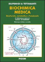 Biochimica medica strutturale metabolica e funzionale di Noris Siliprandi, Guido Tettamanti edito da Piccin-Nuova Libraria