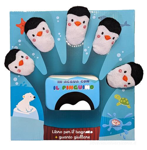 In acqua con il pinguino. Libro guanto. Ediz. a colori di Francesca Ferri edito da Librido Gallucci