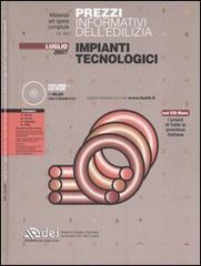 Prezzi informativi dell'edilizia. Impianti tecnologici. Luglio 2007. Con CD-ROM edito da DEI