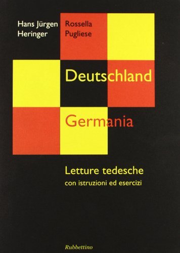 Deutschland. Germania. Letture tedesche con istruzioni ed esercizi di Hans J. Heringer edito da Rubbettino