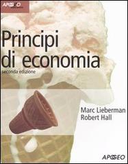 Principi di economia di Marc Lieberman, Robert E. Hall edito da Apogeo
