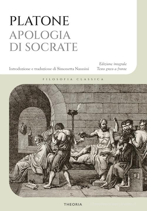 Apologia di Socrate di Platone edito da Edizioni Theoria