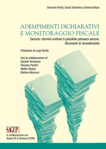 Adempimenti dichiarativi e monitoraggio fiscale di Giovanni Parisi, Oscar Giannino, Serena Atusi edito da SAGEP