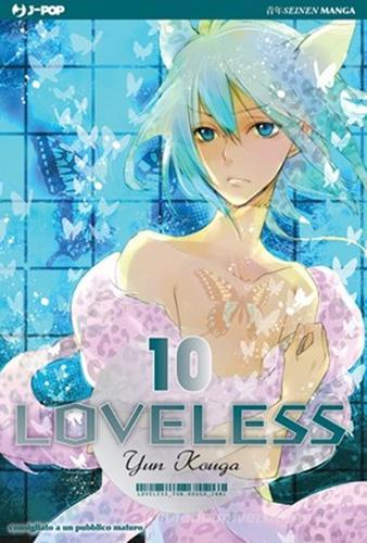 Loveless vol.10 di Yun Kouga edito da Edizioni BD