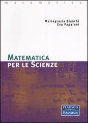 Matematica per le scienze di Mariagrazia Bianchi, Eva Paparoni edito da Pearson