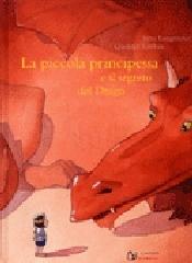 La piccola principessa e il segreto del drago di Jutta Langreuter, Quentin Gréban edito da Il Castoro