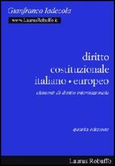 Diritto costituzionale italiano-europeo. Elementi di diritto internazionale di Gianfranco Iadecola edito da Laurus Robuffo