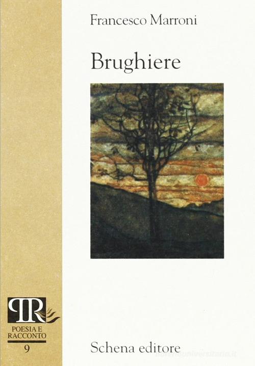 Brughiere di Francesco Marroni edito da Schena Editore