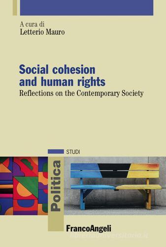 Social cohesion and human rights. Reflections on the contemporary society edito da Franco Angeli
