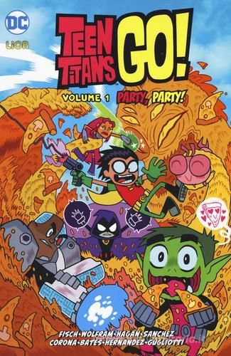 Party, party! Teen Titans go! vol.1 di Sholly Fisch, Amy Wolfram, Merrill Hagan edito da Lion