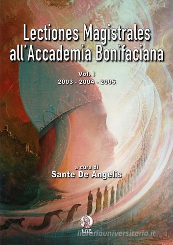 Lectiones magistrales all'Accademia Bonifaciana vol.1 edito da LBE - La Bonifaciana